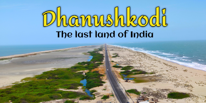 dhanushkodi-the-last-land-of-india