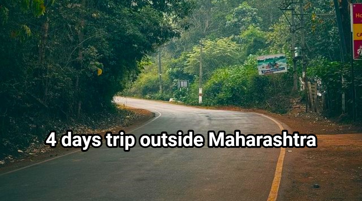 4 days trip outside maharashtra for family